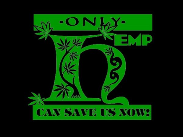 Only Hemp Can Save Us Now Black Tee-Shirt